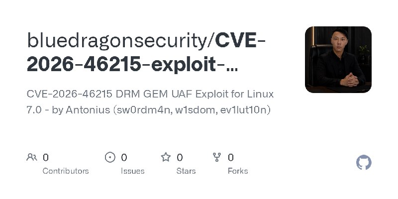 bluedragonsecurity/CVE-2026-46215-exploit-linux-7.0-uaf-stable