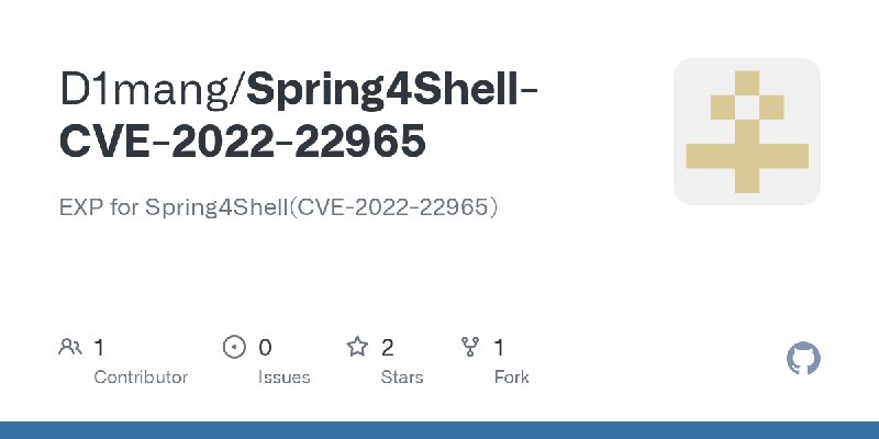 GitHub - D1mang/Spring4Shell-CVE-2022-22965: EXP for Spring4Shell(CVE-2022-22965)