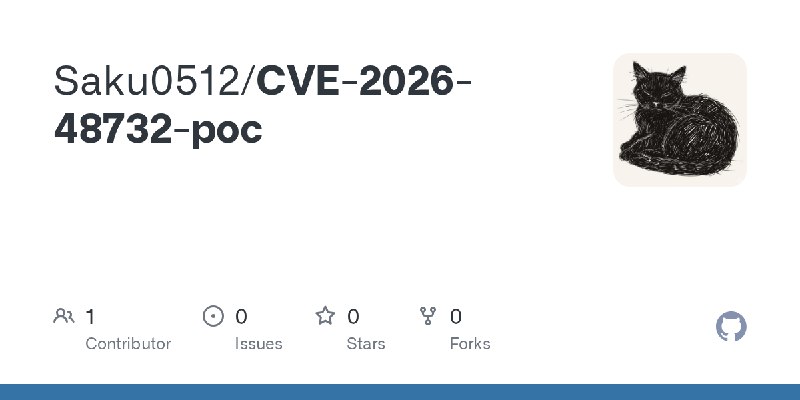 GitHub - Saku0512/CVE-2026-48732-poc
