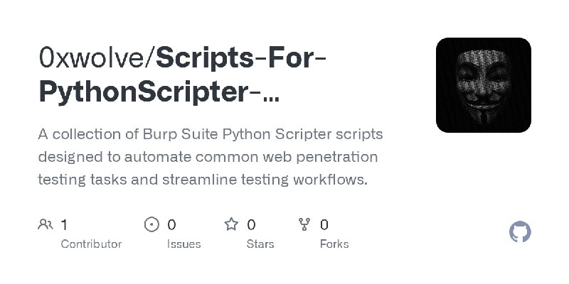GitHub - 0xwolve/Scripts-For-PythonScripter-Extension-: A collection of Burp Suite Python Scripter scripts designed to automate…
