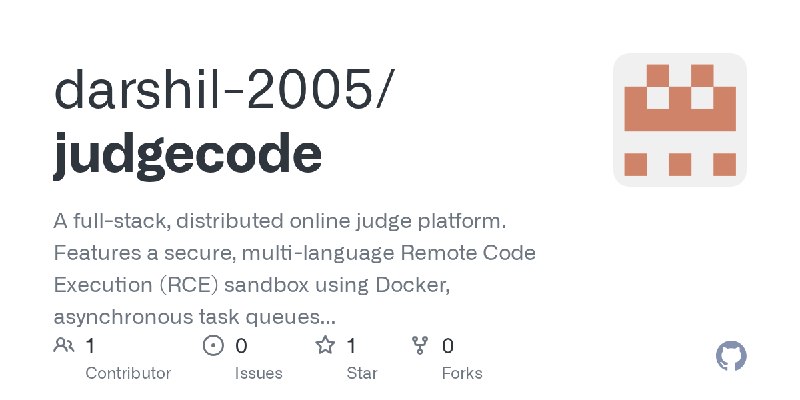 GitHub - darshil-2005/judgecode: A full-stack, distributed online judge platform. Features a secure, multi-language Remote Code…