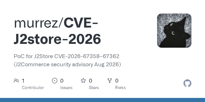GitHub - murrez/CVE-J2store-2026: PoC for J2Store CVE-2026-67358–67362 (J2Commerce security advisory Aug 2026)