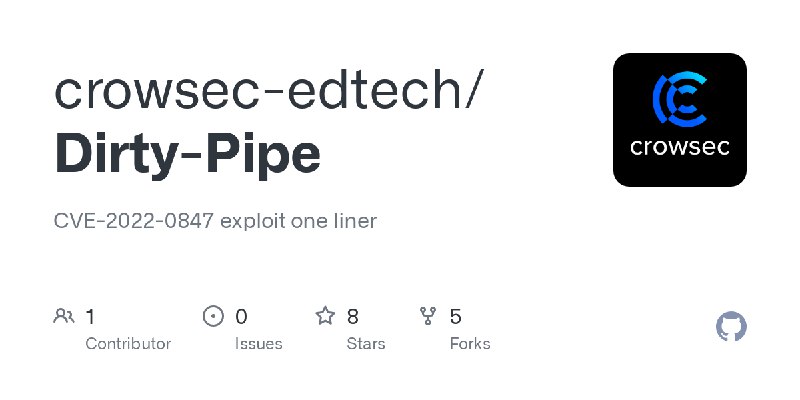 GitHub - crowsec-edtech/Dirty-Pipe: CVE-2022-0847 exploit one liner