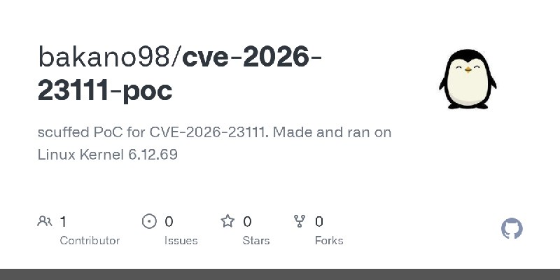 GitHub - bakano98/cve-2026-23111-poc: scuffed PoC for CVE-2026-23111. Made and ran on Linux Kernel 6.12.69