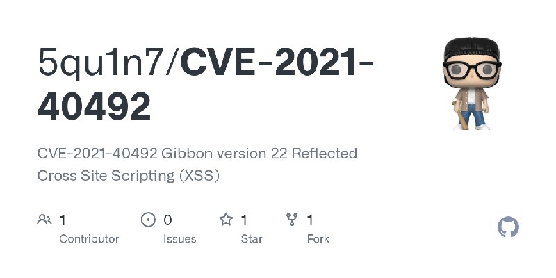 GitHub - 5qu1n7/CVE-2021-40492: CVE-2021-40492 Gibbon version 22 Reflected Cross Site Scripting (XSS)