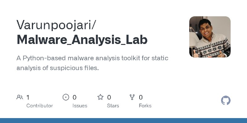 GitHub - Varunpoojari/Malware_Analysis_Lab: A Python-based malware analysis toolkit for static analysis of suspicious files.