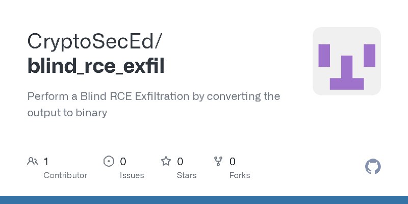 GitHub - CryptoSecEd/blind_rce_exfil: Perform a Blind RCE Exfiltration by converting the output to binary