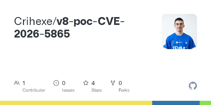 GitHub - Crihexe/v8-poc-CVE-2026-5865
