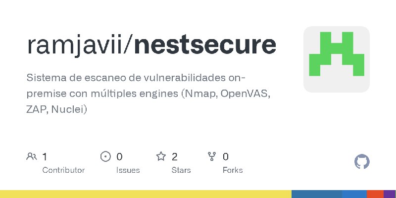 GitHub - ramjavii/nestsecure: Sistema de escaneo de vulnerabilidades on-premise con múltiples engines (Nmap, OpenVAS, ZAP, Nuclei)
