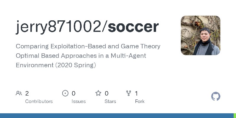GitHub - jerry871002/soccer: Comparing Exploitation-Based and Game Theory Optimal Based Approaches in a Multi-Agent Environment…