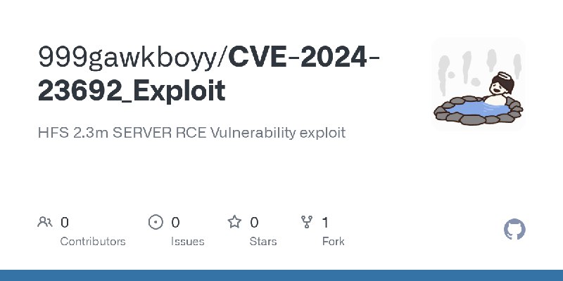 GitHub - 999gawkboyy/CVE-2024-23692_Exploit: HFS 2.3m SERVER RCE Vulnerability exploit