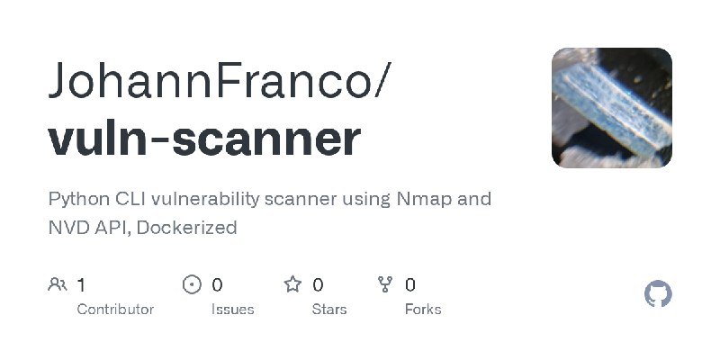 GitHub - JohannFranco/vuln-scanner: Python CLI vulnerability scanner using Nmap and NVD API, Dockerized