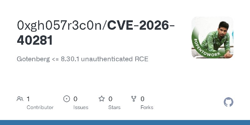 GitHub - 0xgh057r3c0n/CVE-2026-40281: Gotenberg <= 8.30.1 unauthenticated RCE