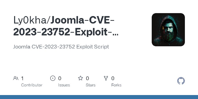 GitHub - Ly0kha/Joomla-CVE-2023-23752-Exploit-Script: Joomla CVE-2023-23752 Exploit Script