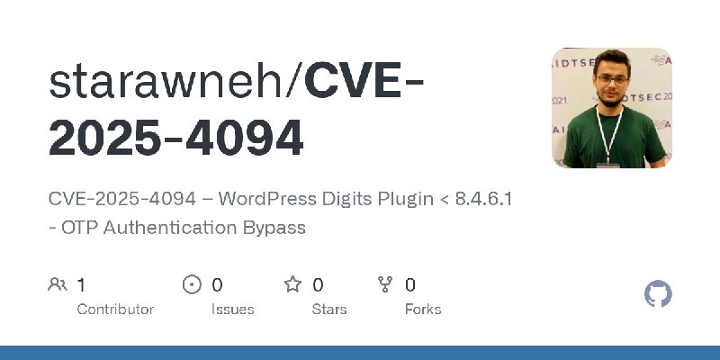 GitHub - starawneh/CVE-2025-4094: CVE-2025-4094 – WordPress Digits Plugin < 8.4.6.1 - OTP Authentication Bypass