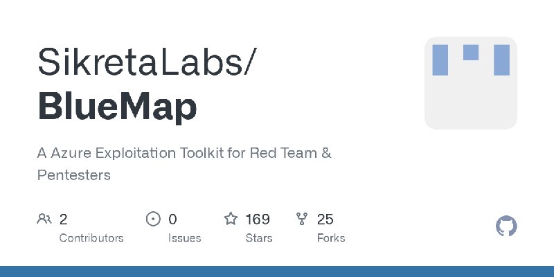 GitHub - SikretaLabs/BlueMap: A Azure Exploitation Toolkit for Red Team & Pentesters