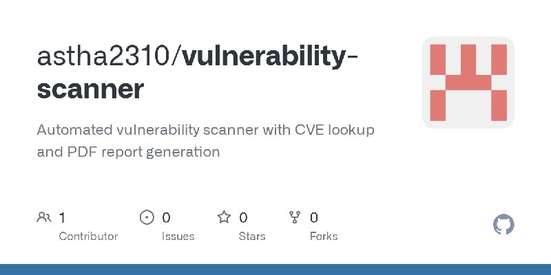 GitHub - astha2310/vulnerability-scanner: Automated vulnerability scanner with CVE lookup and PDF report generation
