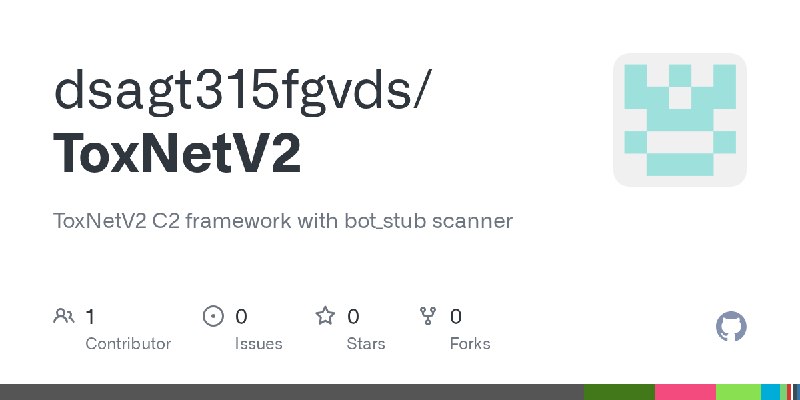 GitHub - dsagt315fgvds/ToxNetV2: ToxNetV2 C2 framework with bot_stub scanner