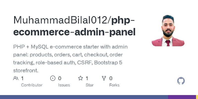 GitHub - MuhammadBilal012/php-ecommerce-admin-panel: PHP + MySQL e-commerce starter with admin panel: products, orders, cart, checkout…