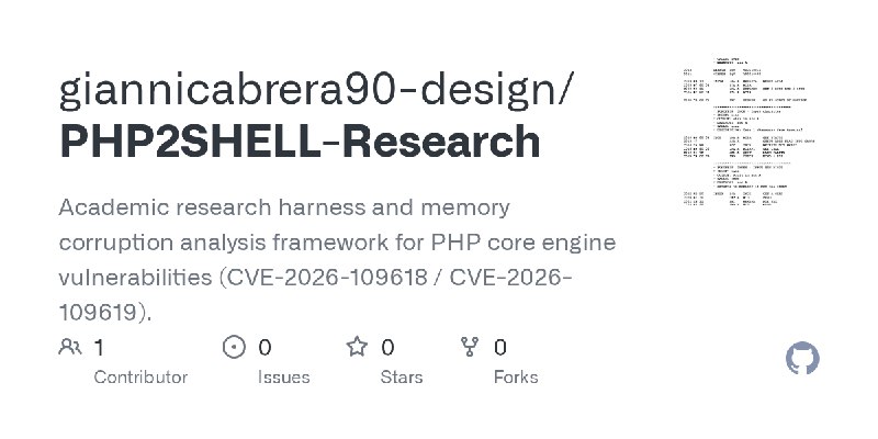 GitHub - giannicabrera90-design/PHP2SHELL-Research: Academic research harness and memory corruption analysis framework for PHP…