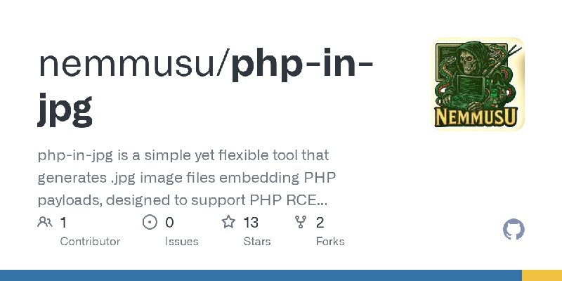 GitHub - nemmusu/php-in-jpg: php-in-jpg is a simple yet flexible tool that generates .jpg image files embedding PHP payloads, designed…