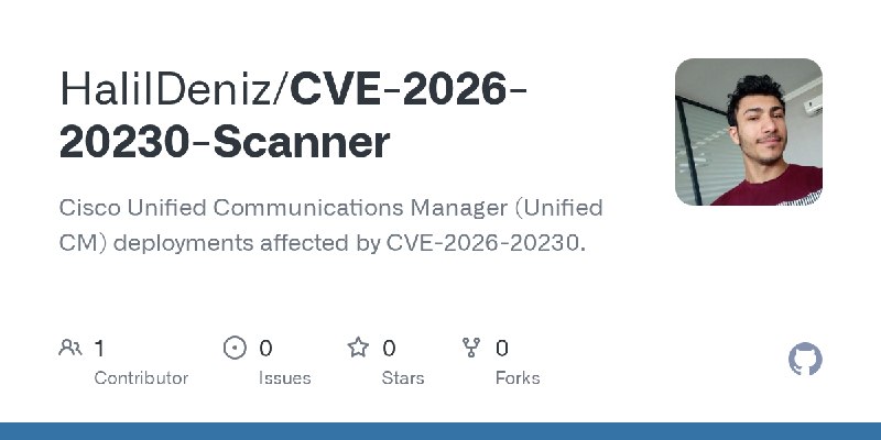 GitHub - HalilDeniz/CVE-2026-20230-Scanner: Cisco Unified Communications Manager (Unified CM) deployments affected by CVE-2026…