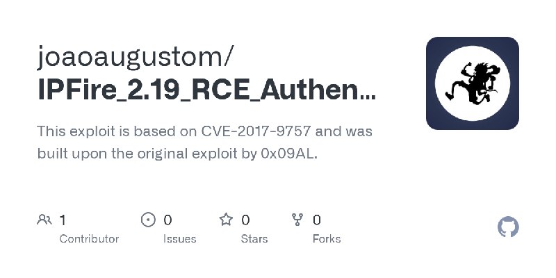 GitHub - joaoaugustom/IPFire_2.19_RCE_Authenticated: This exploit is based on CVE-2017-9757 and was built upon the original exploit…