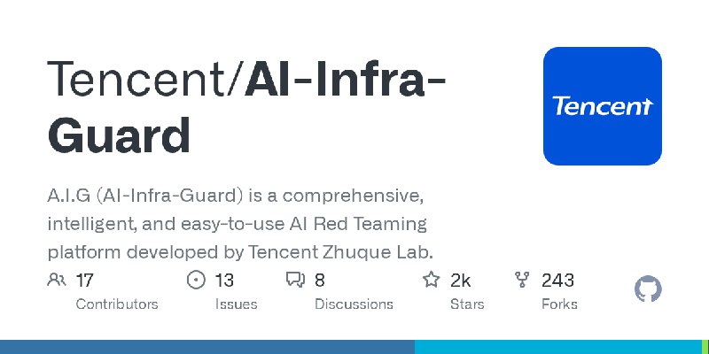 GitHub - Tencent/AI-Infra-Guard: A.I.G (AI-Infra-Guard) is a comprehensive, intelligent, and easy-to-use AI Red Teaming platform…