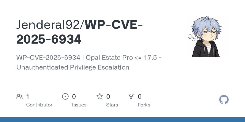 GitHub - Jenderal92/WP-CVE-2025-6934: WP-CVE-2025-6934 | Opal Estate Pro <= 1.7.5 - Unauthenticated Privilege Escalation