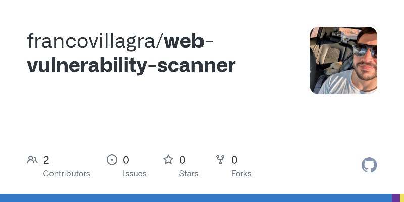 GitHub - francovillagra/web-vulnerability-scanner