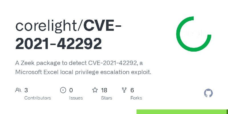 GitHub - corelight/CVE-2021-42292: A Zeek package to detect CVE-2021-42292, a Microsoft Excel local privilege escalation exploit.