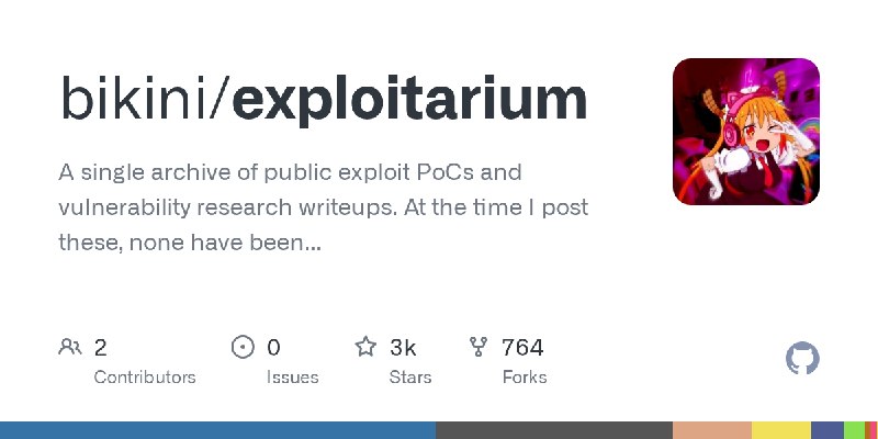 GitHub - bikini/exploitarium: A single archive of public exploit PoCs and vulnerability research writeups. At the time I post these…