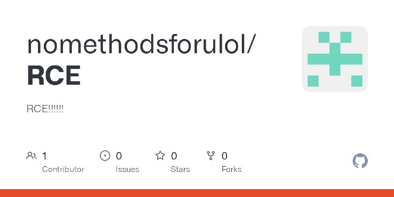 GitHub - nomethodsforulol/RCE: RCE!!!!!!