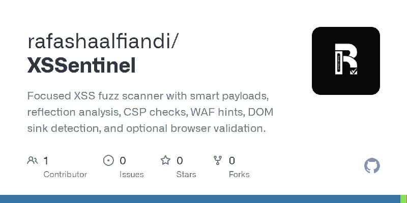 GitHub - rafashaalfiandi/XSSentinel: Focused XSS fuzz scanner with smart payloads, reflection analysis, CSP checks, WAF hints,…