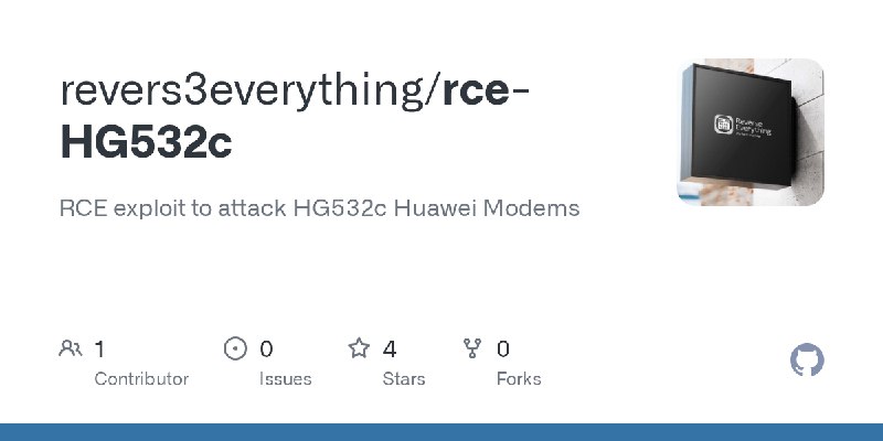 GitHub - revers3everything/rce-HG532c: RCE exploit to attack HG532c Huawei Modems