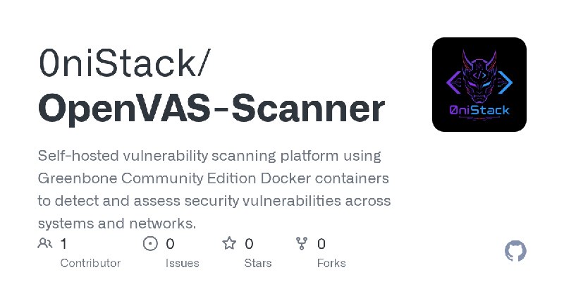 GitHub - 0niStack/OpenVAS-Scanner: Self-hosted vulnerability scanning platform using Greenbone Community Edition Docker containers…