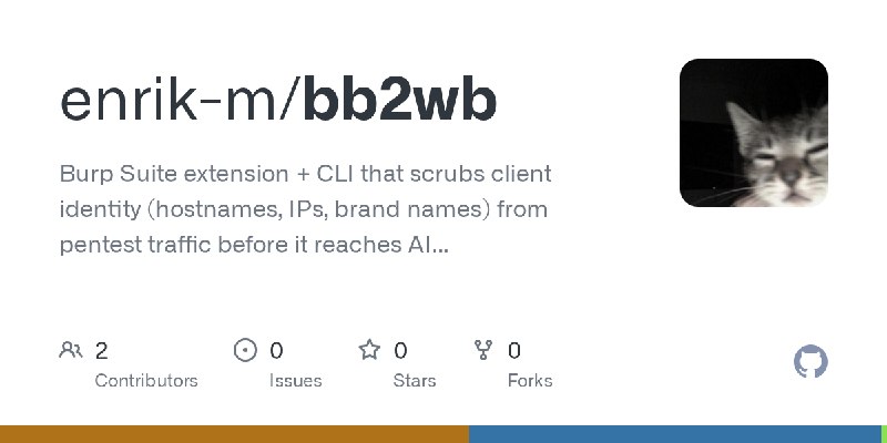 GitHub - enrik-m/bb2wb: Burp Suite extension + CLI that scrubs client identity (hostnames, IPs, brand names) from pentest traffic…