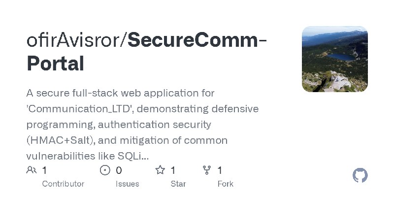 GitHub - ofirAvisror/SecureComm-Portal: A secure full-stack web application for 'Communication_LTD', demonstrating defensive programming…