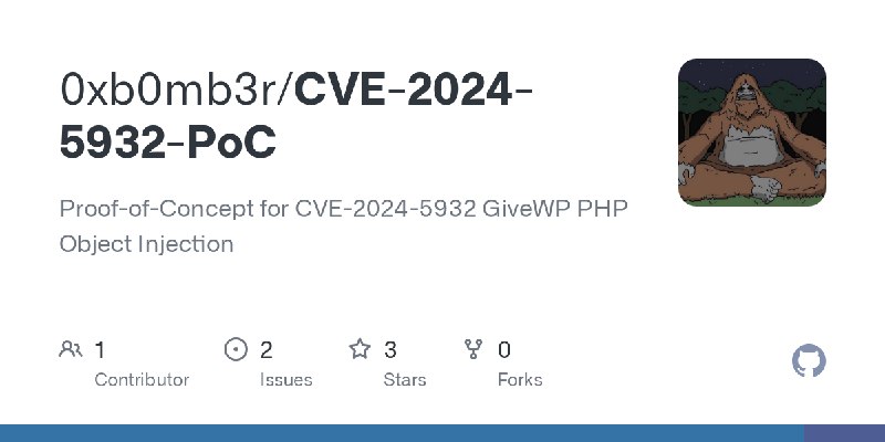 GitHub - 0xb0mb3r/CVE-2024-5932-PoC: Proof-of-Concept for CVE-2024-5932  GiveWP PHP Object Injection