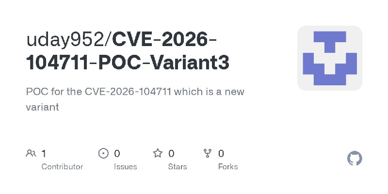 GitHub - uday952/CVE-2026-104711-POC-Variant3: POC for the CVE-2026-104711 which is a new variant