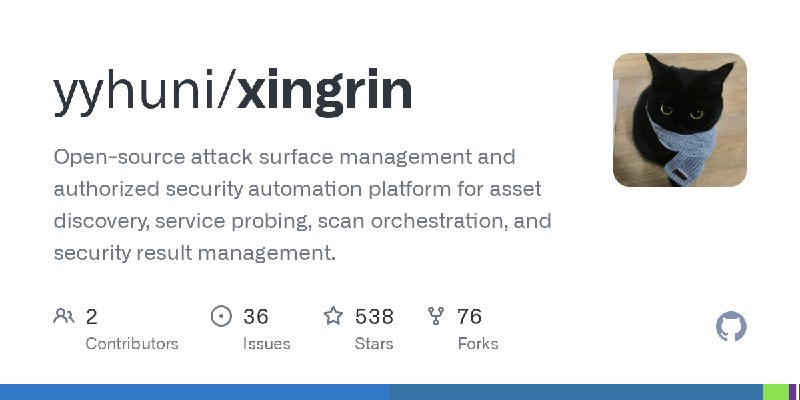 GitHub - yyhuni/xingrin: Open-source attack surface management and authorized security automation platform for asset discovery…