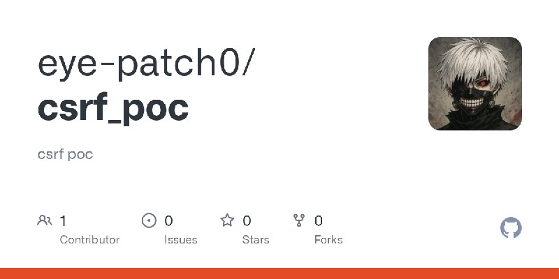 GitHub - eye-patch0/csrf_poc: csrf poc