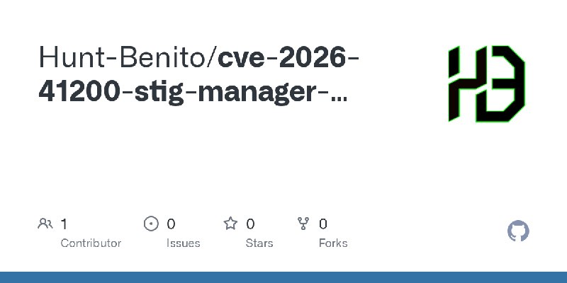 GitHub - Hunt-Benito/cve-2026-41200-stig-manager-oidc-reflected-xss