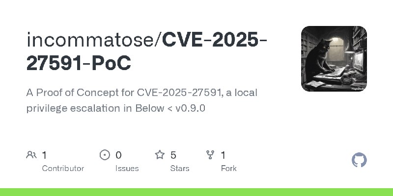 GitHub - incommatose/CVE-2025-27591-PoC: A Proof of Concept for CVE-2025-27591, a local privilege escalation in Below < v0.9.0