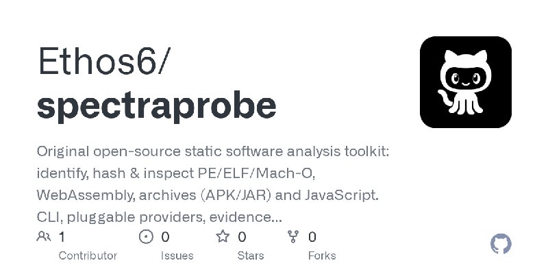 GitHub - Ethos6/spectraprobe: Original open-source static software analysis toolkit: identify, hash & inspect PE/ELF/Mach-O, WebAssembly…