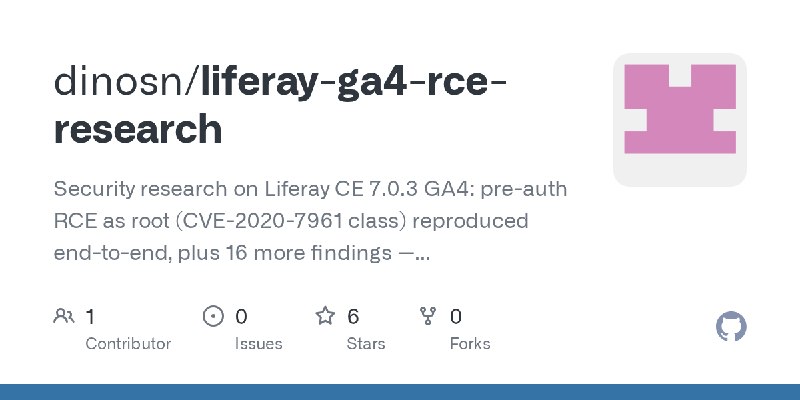 GitHub - dinosn/liferay-ga4-rce-research: Security research on Liferay CE 7.0.3 GA4: pre-auth RCE as root (CVE-2020-7961 class)…