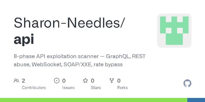 GitHub - Sharon-Needles/api: 8-phase API exploitation scanner — GraphQL, REST abuse, WebSocket, SOAP/XXE, rate bypass