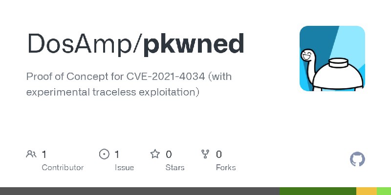 GitHub - DosAmp/pkwned: Proof of Concept for CVE-2021-4034 (with experimental traceless exploitation)