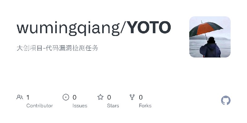 GitHub - wumingqiang/YOTO: 大创项目-代码漏洞检测任务