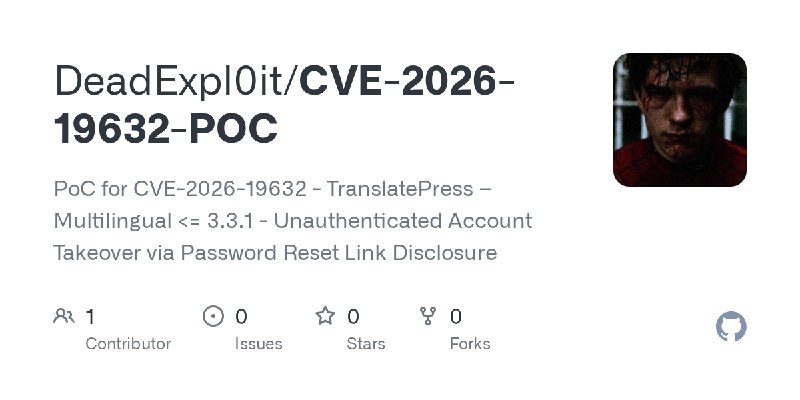 GitHub - DeadExpl0it/CVE-2026-19632-POC: PoC for CVE-2026-19632 - TranslatePress – Multilingual <= 3.3.1 - Unauthenticated Account…